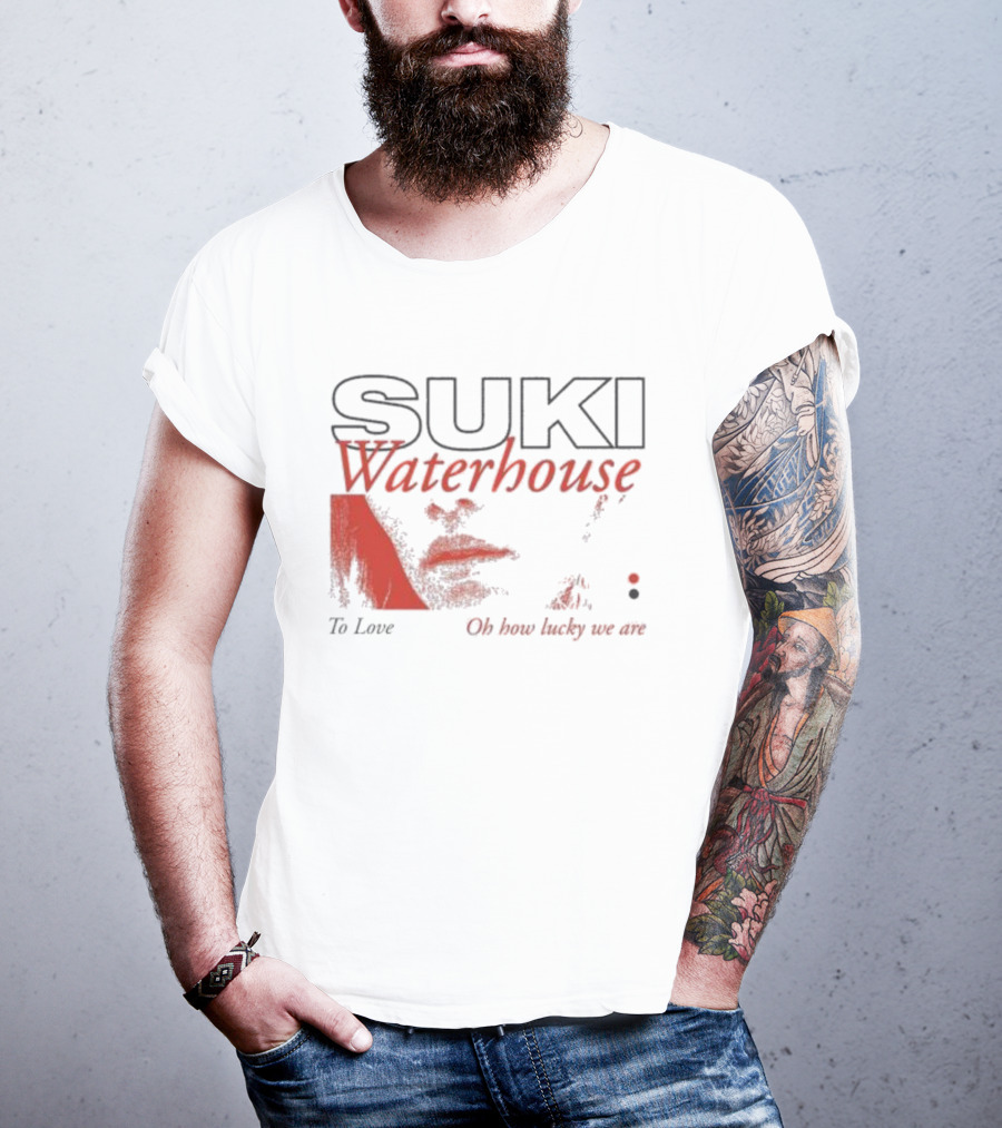Suki Waterhouse To Love Oh How Lucky We Are T-Shirt
