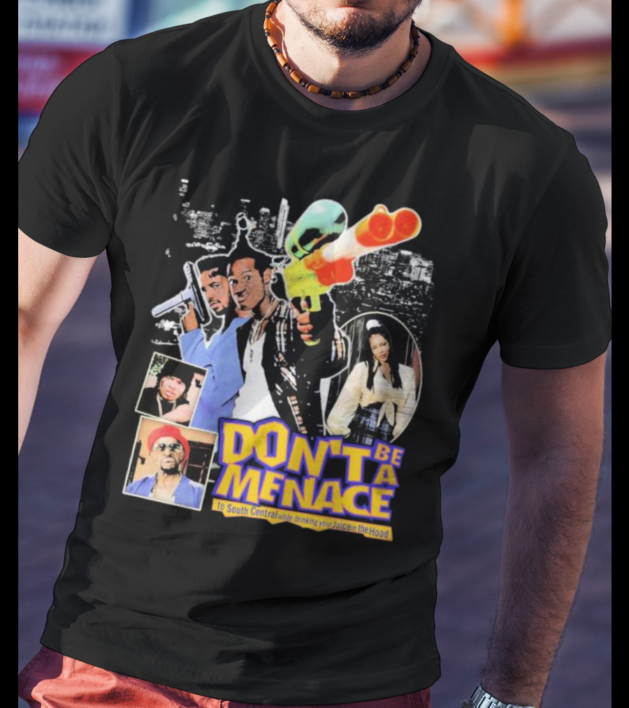 Don't Be A Menace To South Central While Drinking Your Juice IN The Hood Iconic Scene Retro T-Shirt