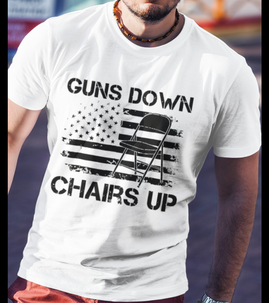 Guns Down Chairs Up American Flag With Folding Chair T-Shirt