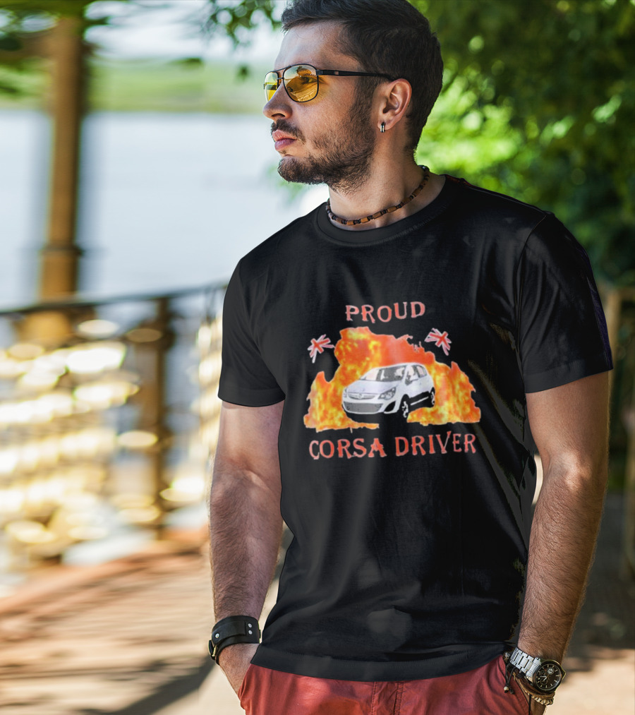 Proud Corsa Driver With UK Flames And Flags T-Shirt