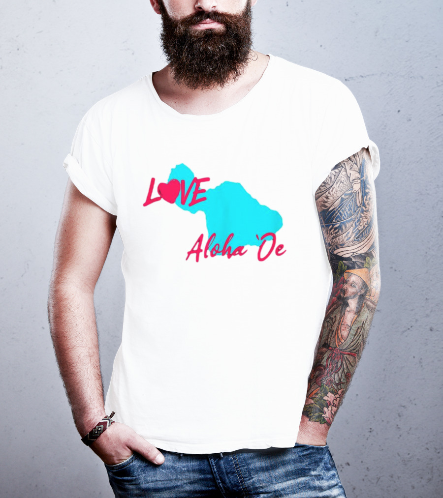 LOVE Aloha 'Oe Maui Island Map T-Shirt
