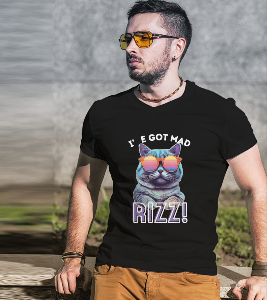 Cat Wearing Sunglasses I’ve Got Mad Rizz T-Shirt