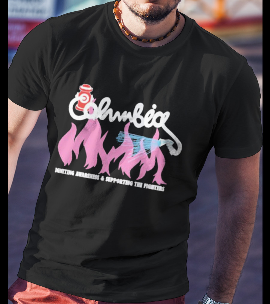 Columbia Igniting Awareness And Supporting The Fighters With Fire Hydrant And Water Hose T-Shirt