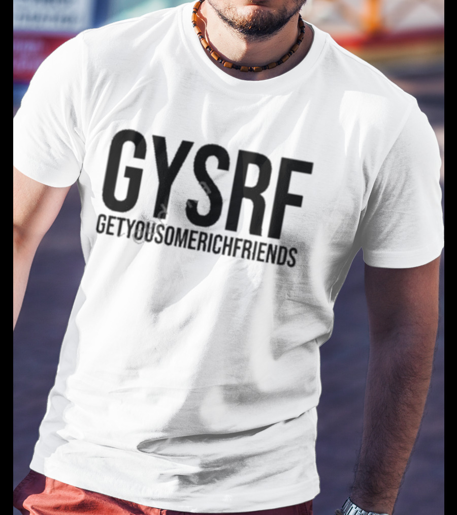 Grindface Entertainment GYSRF Getyousomerichfriends T-Shirt