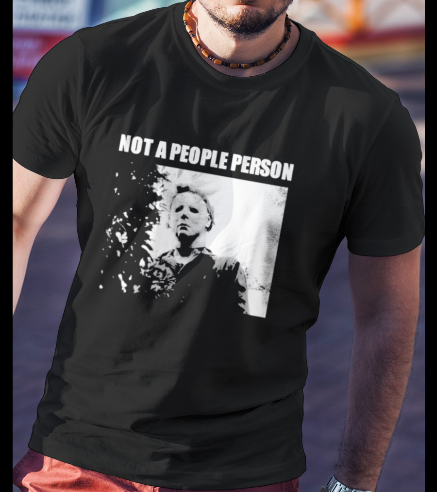 Michael Myers Horror Icon Not A People Person T-Shirt