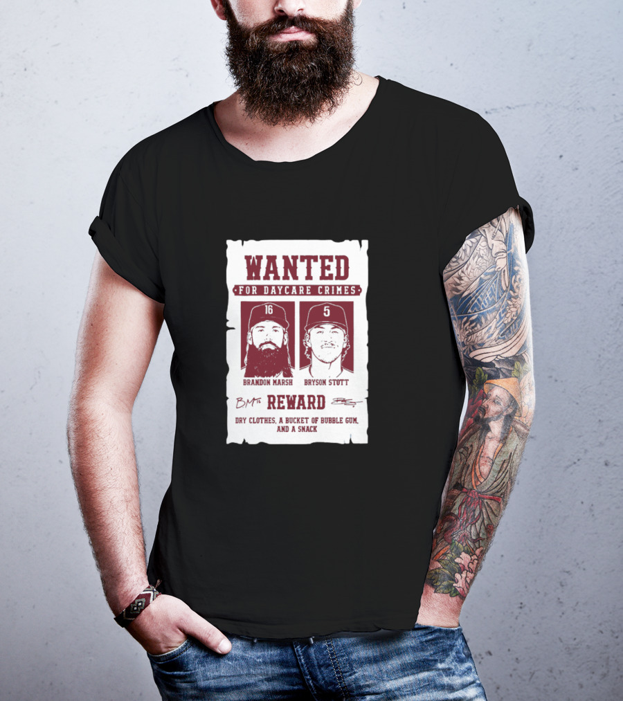 Wanted For Daycare Crimes Brandon Marsh Bryson Stott Reward Dry Clothes A Bucket Of Bubble Gum And A Snack T-Shirt