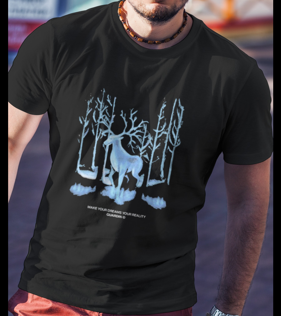 Make Your Dreams Your Reality Deer Forest Guardin T-Shirt
