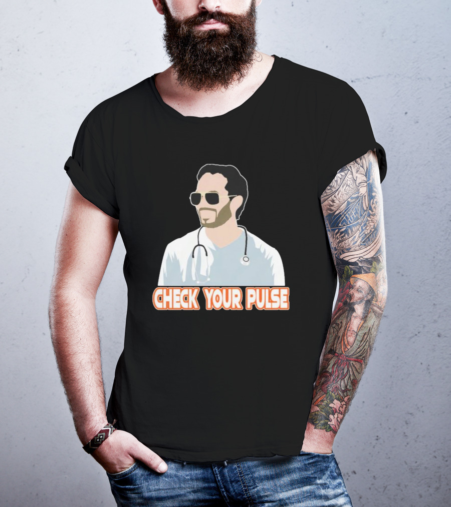 Mike McDaniel Check Your Pulse Stethoscope T-Shirt