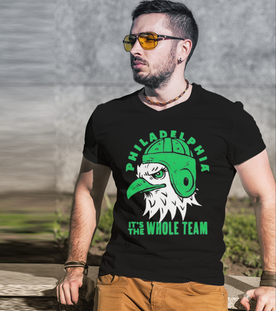 Philadelphia Eagles It's The Whole Team T-Shirt