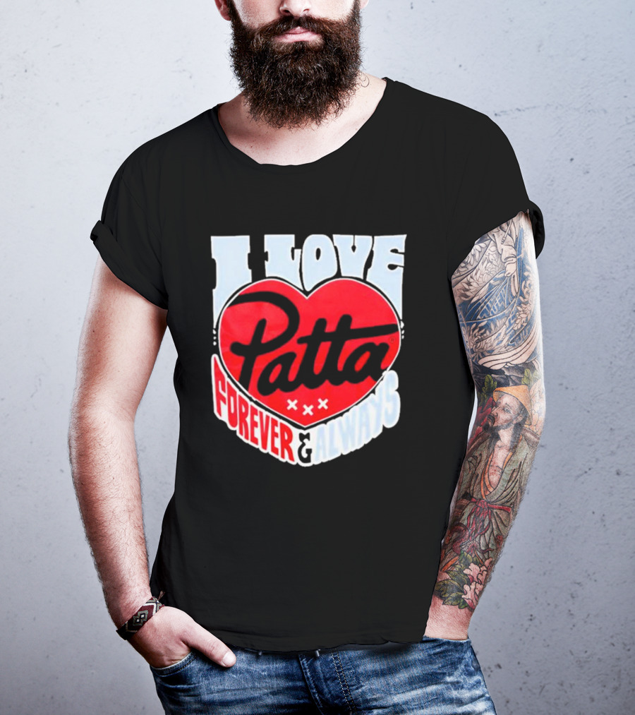 I Love Patta Heart Forever And Always T-Shirt