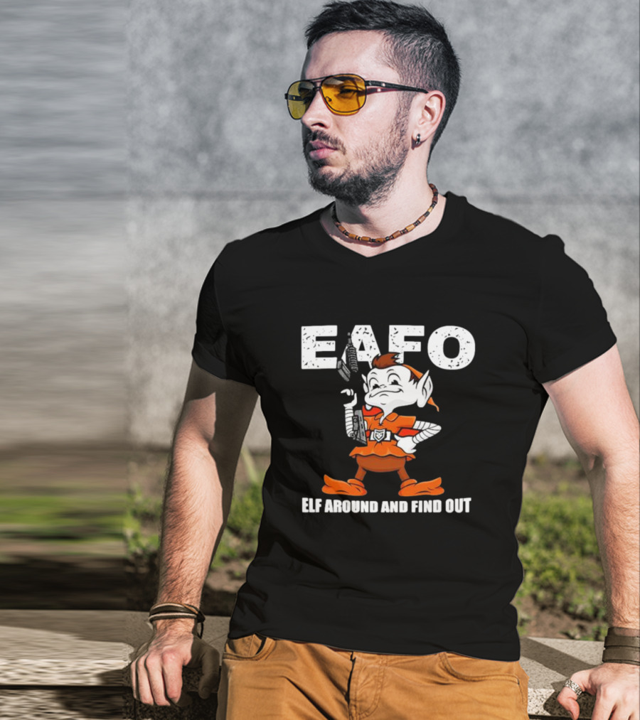 Browns EAFO Elf Around And Find Out T-Shirt