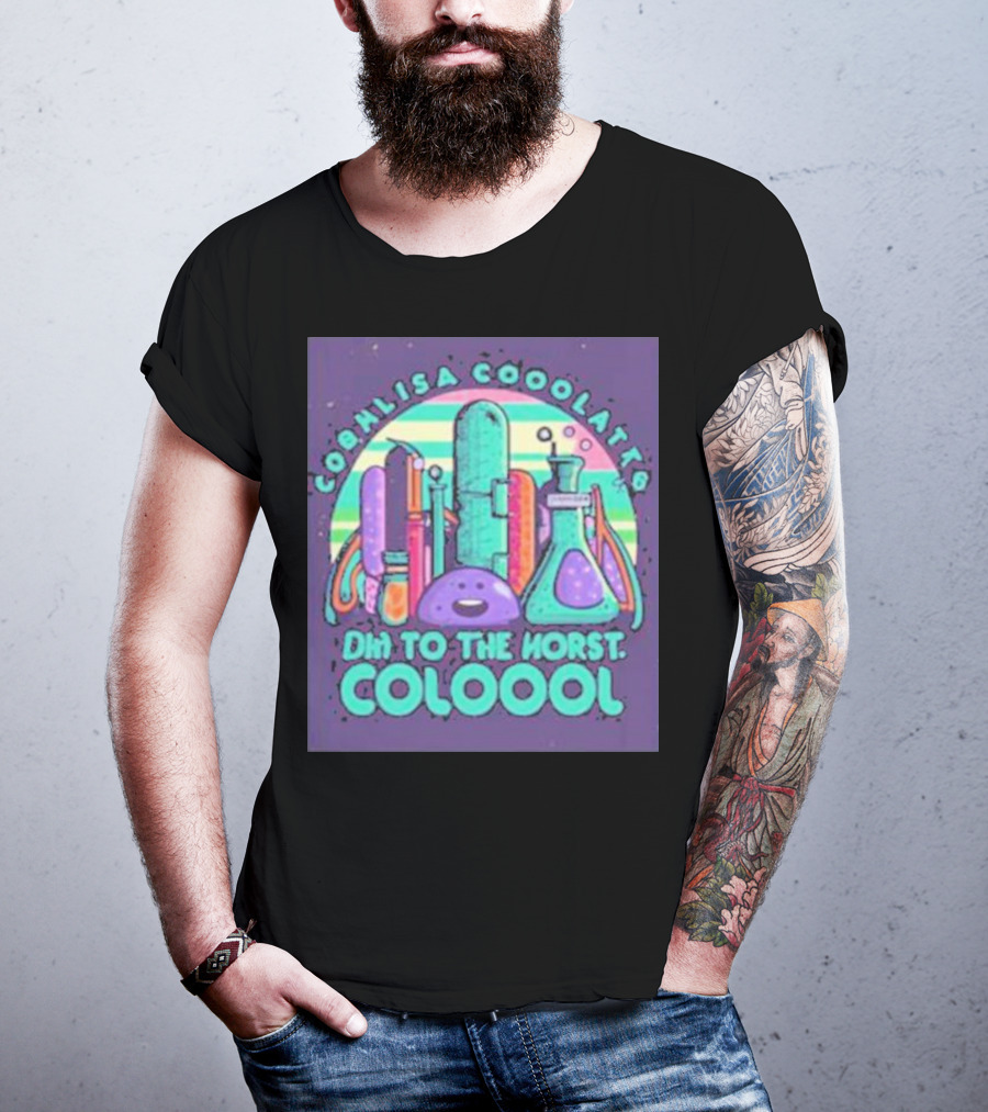 Coohlisa Cooolattb Ohi To The Horst Coloool T-Shirt