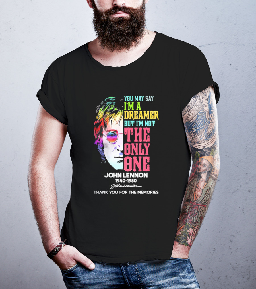 You May Say I'm A Dreamer Rainbow Portrait John Lennon 1940-1980 Thank You For The Memories T-Shirt
