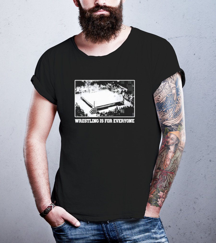 Wrestling Is For Everyone Classic Ring Crowd T-Shirt