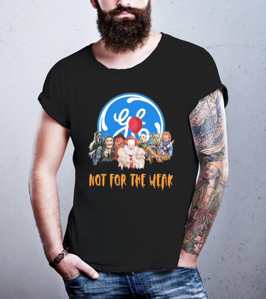 Horror Icons General Electric Not For The Weak T-Shirt