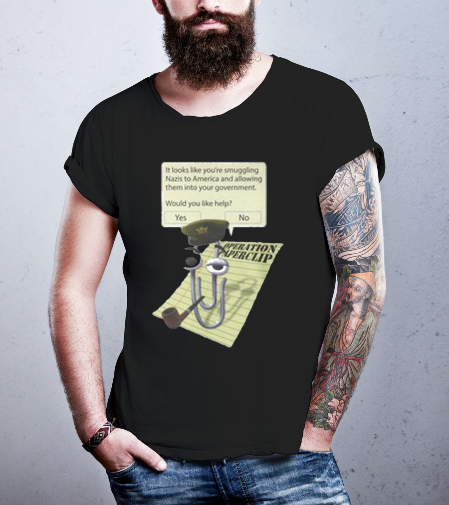 Operation Paperclip Smuggling Nazis Into America Clippy Meme T-Shirt