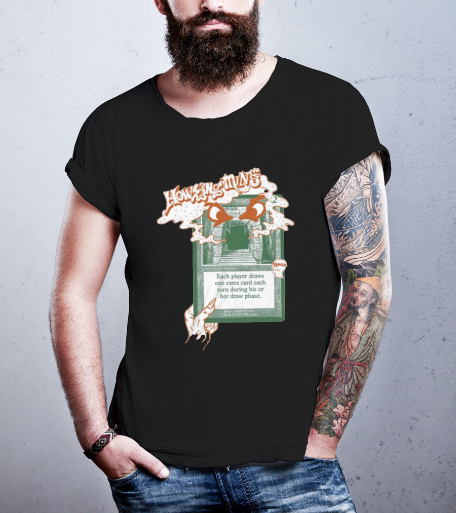 Howling Mine Card Illustration With Dynamic Howling Text And Hands T-Shirt