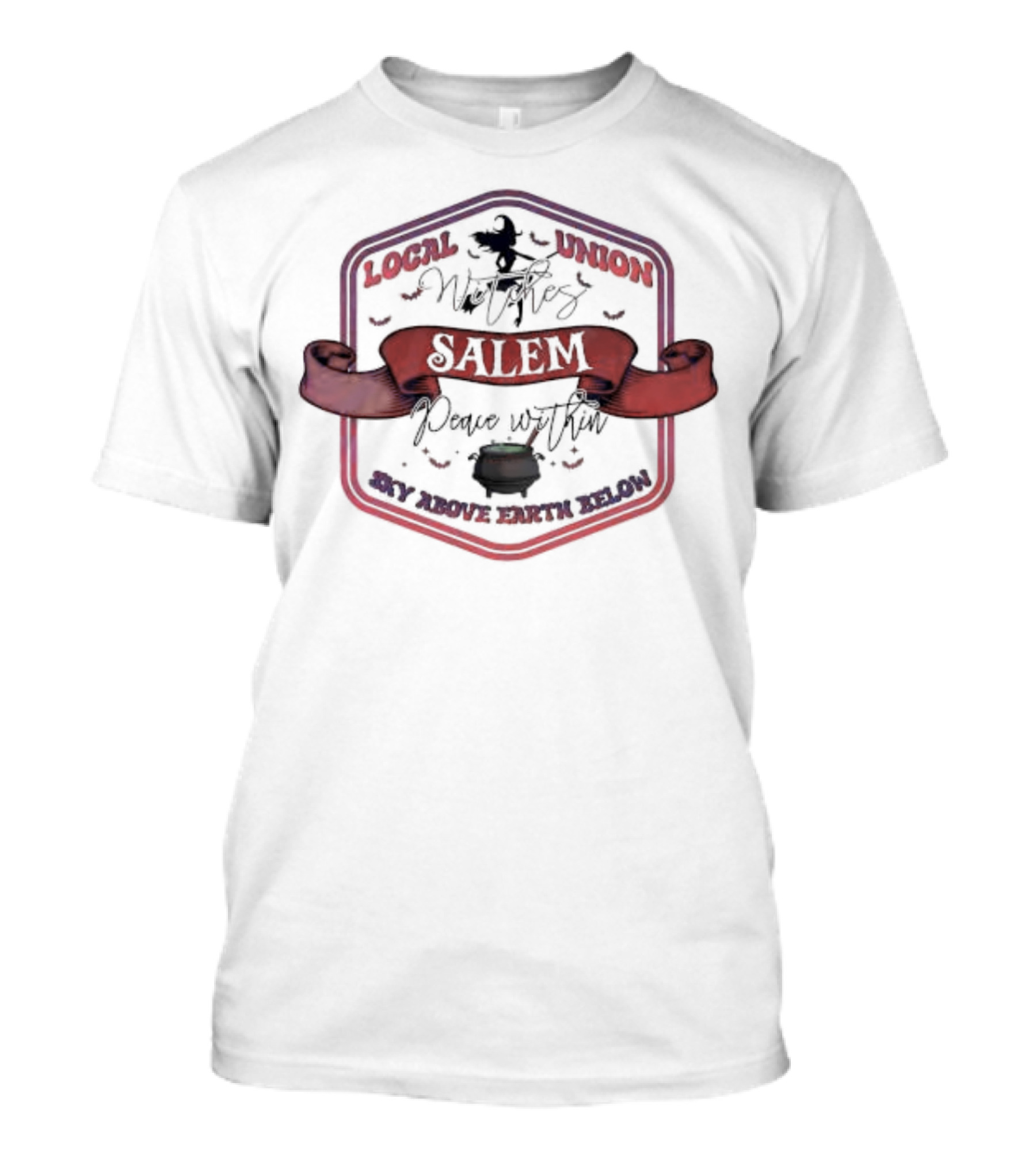 Local Union Witches Salem Peace Within Sky Above Earth Below T-Shirt