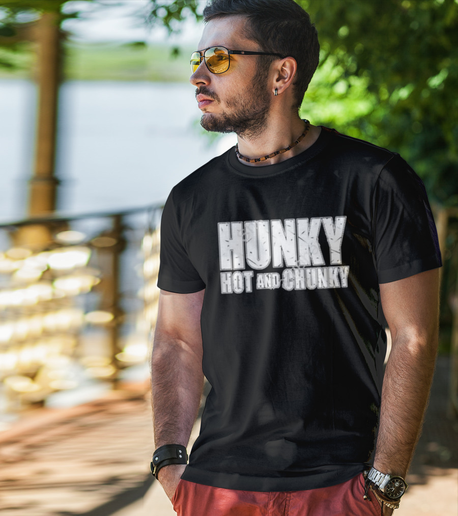 Hunky Hot And Chunky T-Shirt