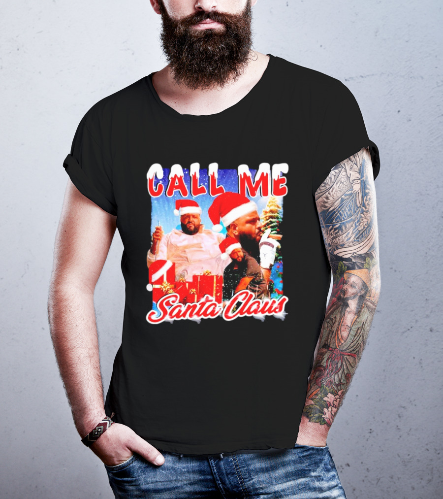 Call Me Santa Claus DJ Khaled Christmas Image T-Shirt