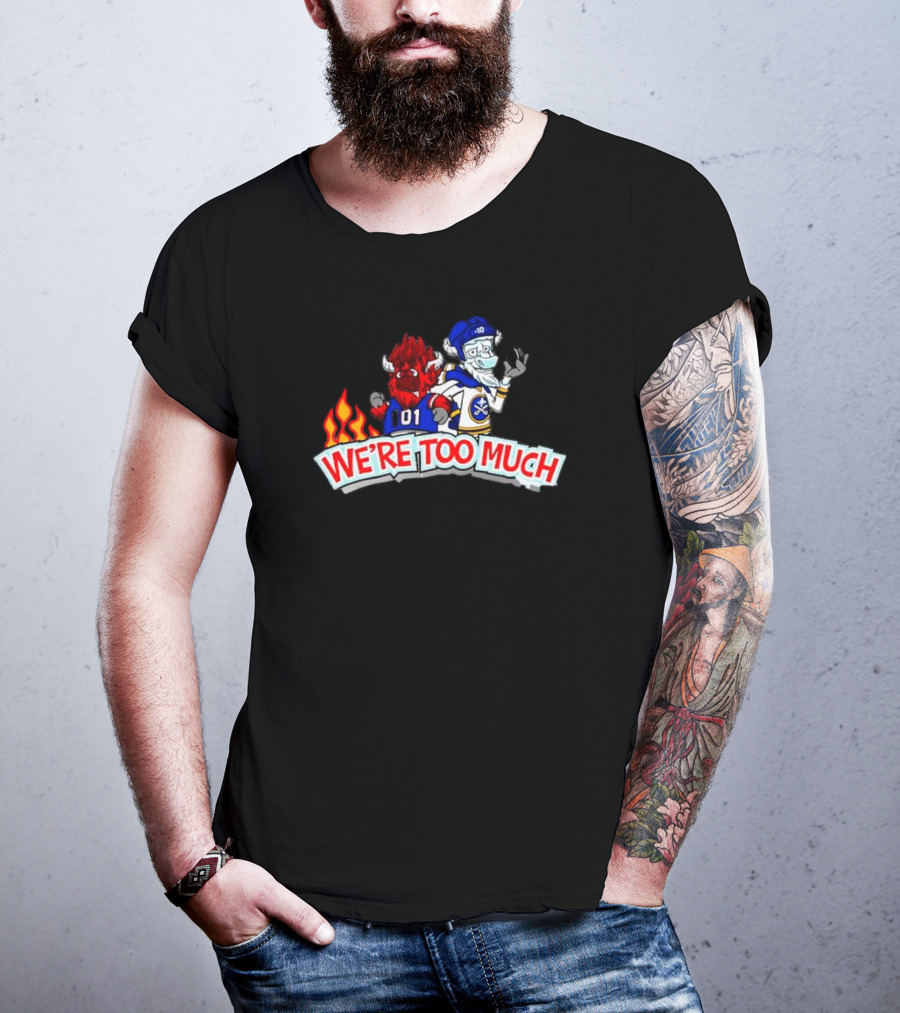 Buffalo Bills 101 We're Too Much Hockey Crossover T-Shirt