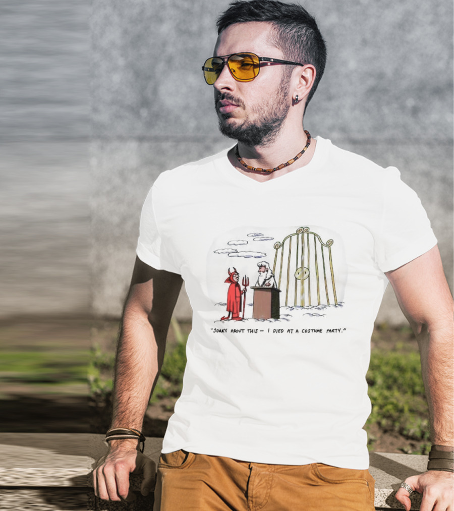 Sorry About This I Died At A Costume Party Devil Cartoon At Heaven's Gate T-Shirt