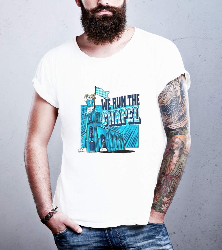 North Carolina Tar Heels We Run The Chapel Ram Mascot On Tower With Flag T-Shirt