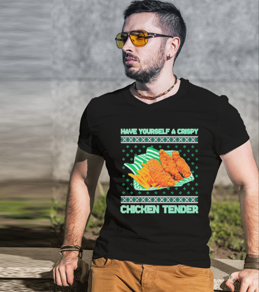 Have Yourself A Crispy Chicken Tender Festive Green T-Shirt