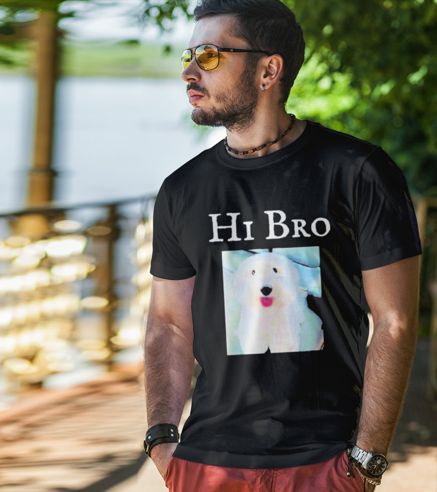 Hi Bro Fluffy Dog Image T-Shirt