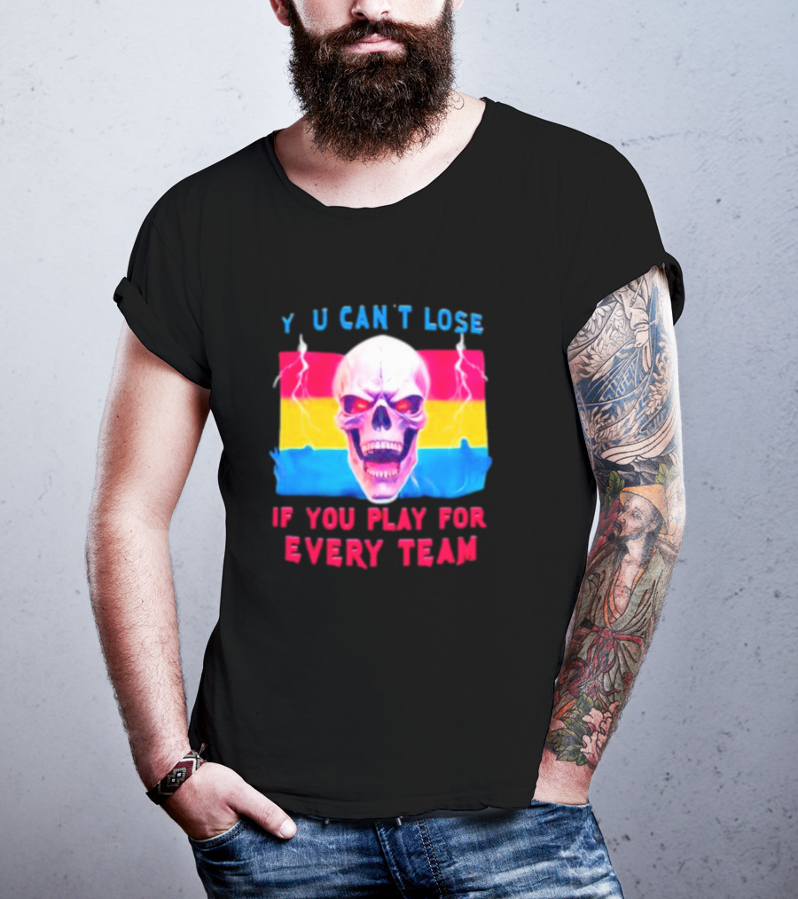 Skull Y U Can't Lose If You Play For Every Team With Colorful Lightning Background T-Shirt