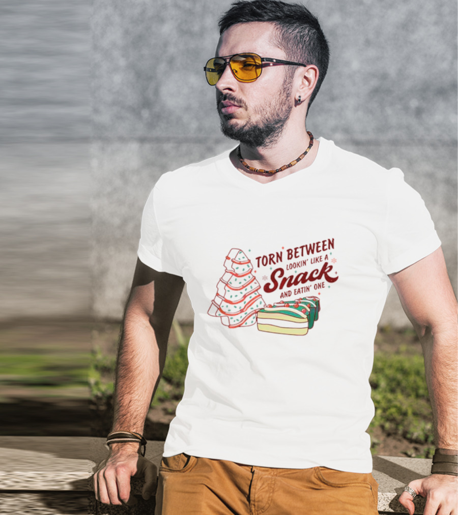 Torn Between Lookin' Like A Snack And Eatin' One Christmas Tree And Holiday Cake T-Shirt