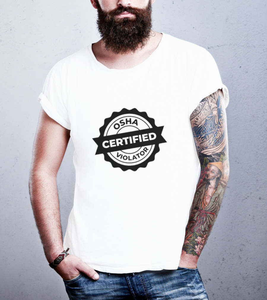OSHA Certified Violator Seal T-Shirt