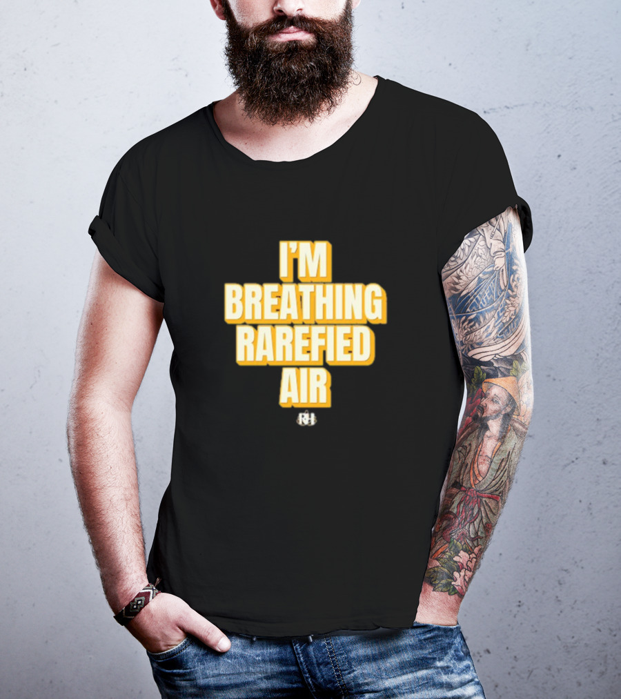 I'm Breathing Rarefied Air Richard Holliday RH T-Shirt