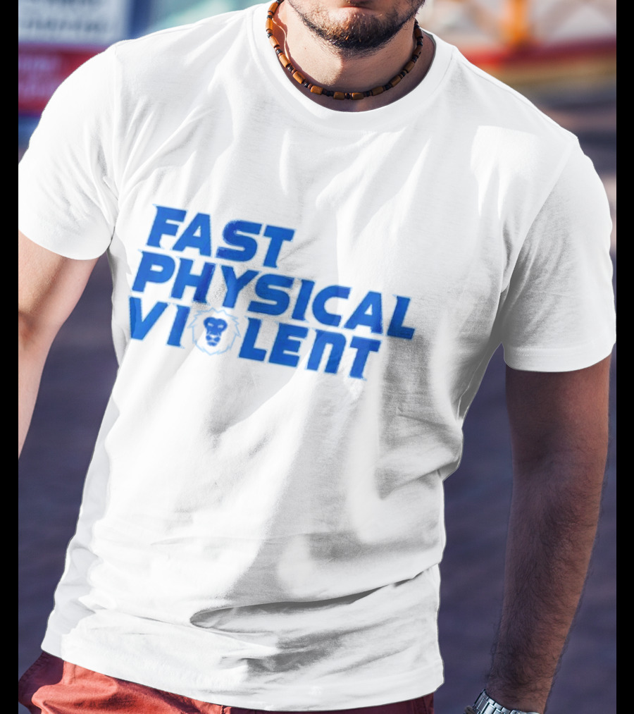 Fast Physical Violent Detroit Lions Blue T-Shirt