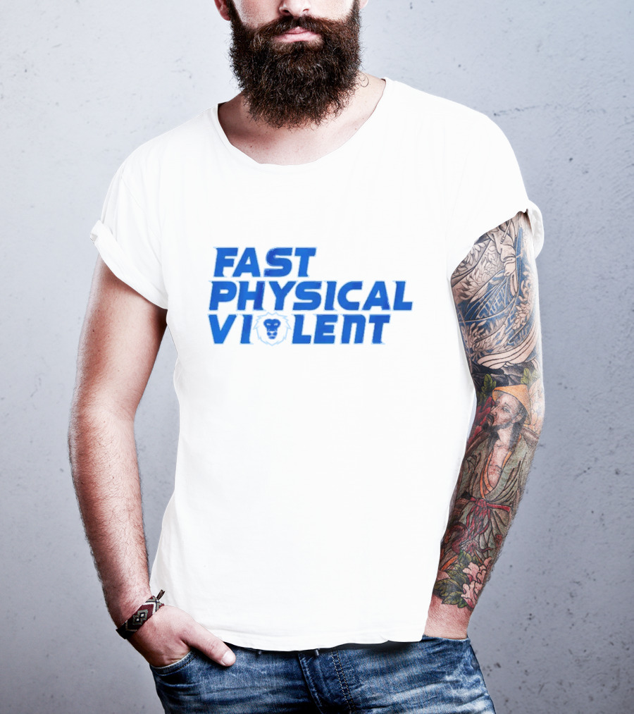 Fast Physical Violent Detroit Lions Blue T-Shirt
