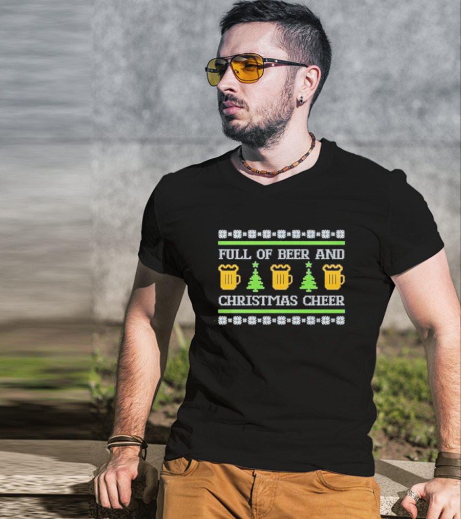 Full Of Beer And Christmas Cheer Ugly Sweater Pattern With Beer Mugs And Christmas Trees T-Shirt