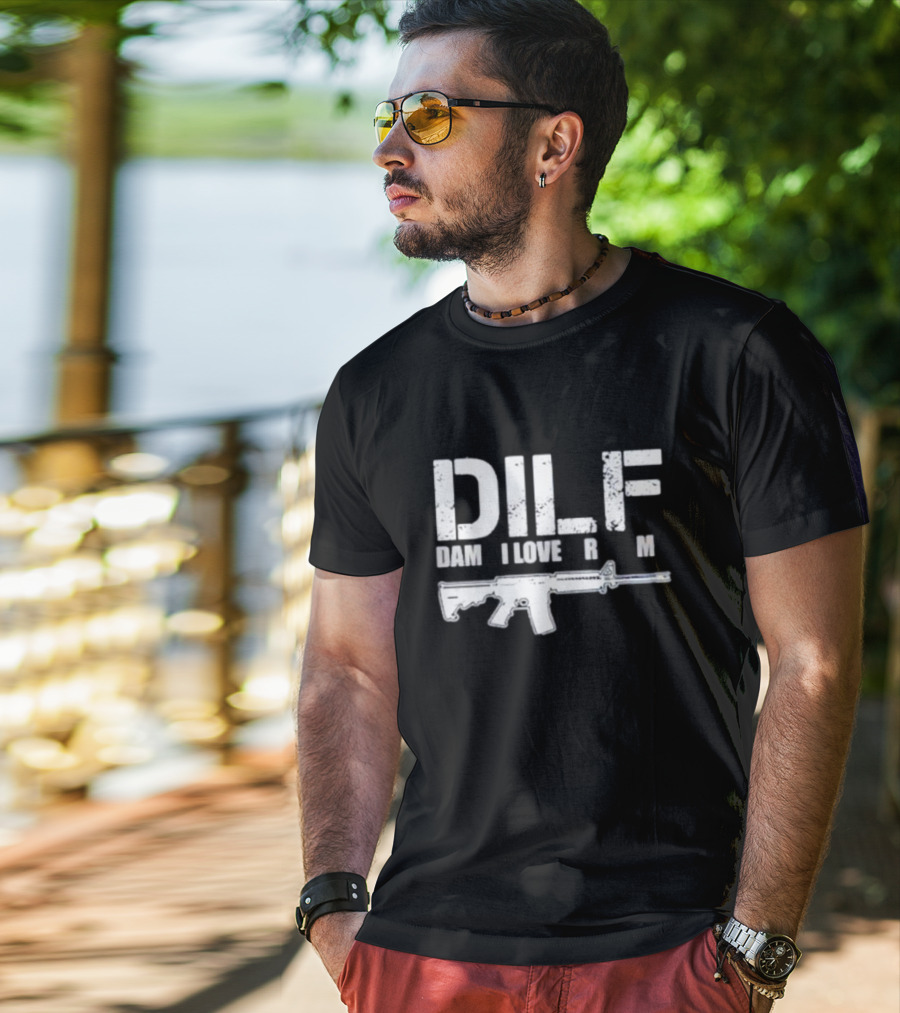 DILF Damn I Love Firearm Rifle T-Shirt