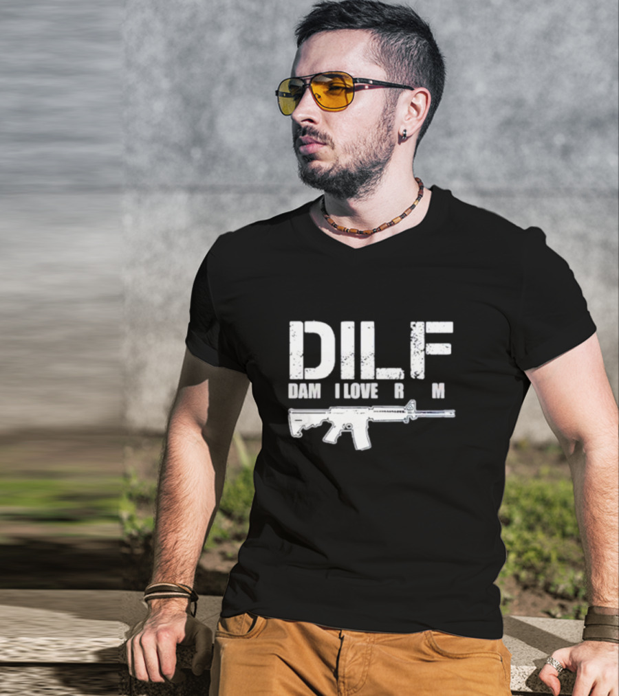 DILF Damn I Love Firearm Rifle T-Shirt