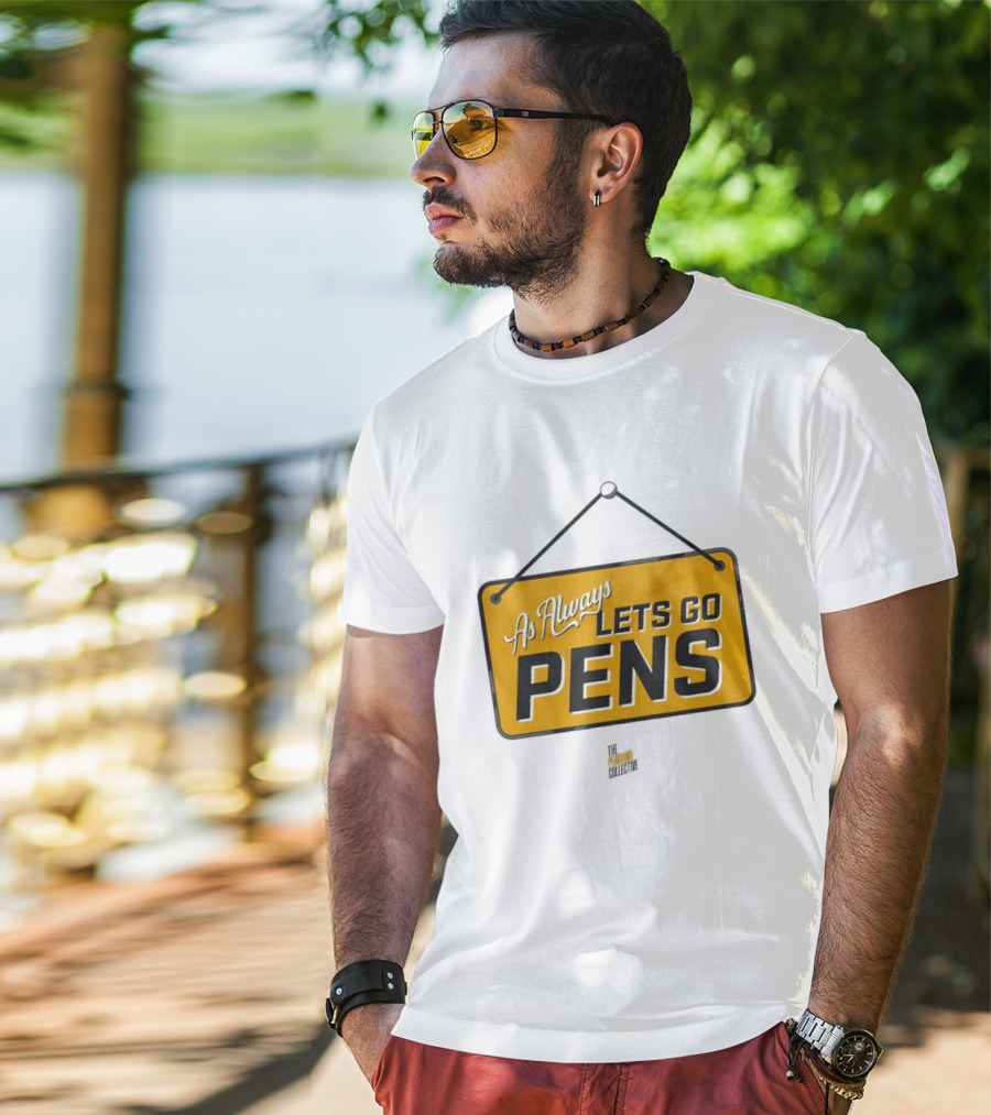 As Always Let's Go Pens Yellow Sign T-Shirt