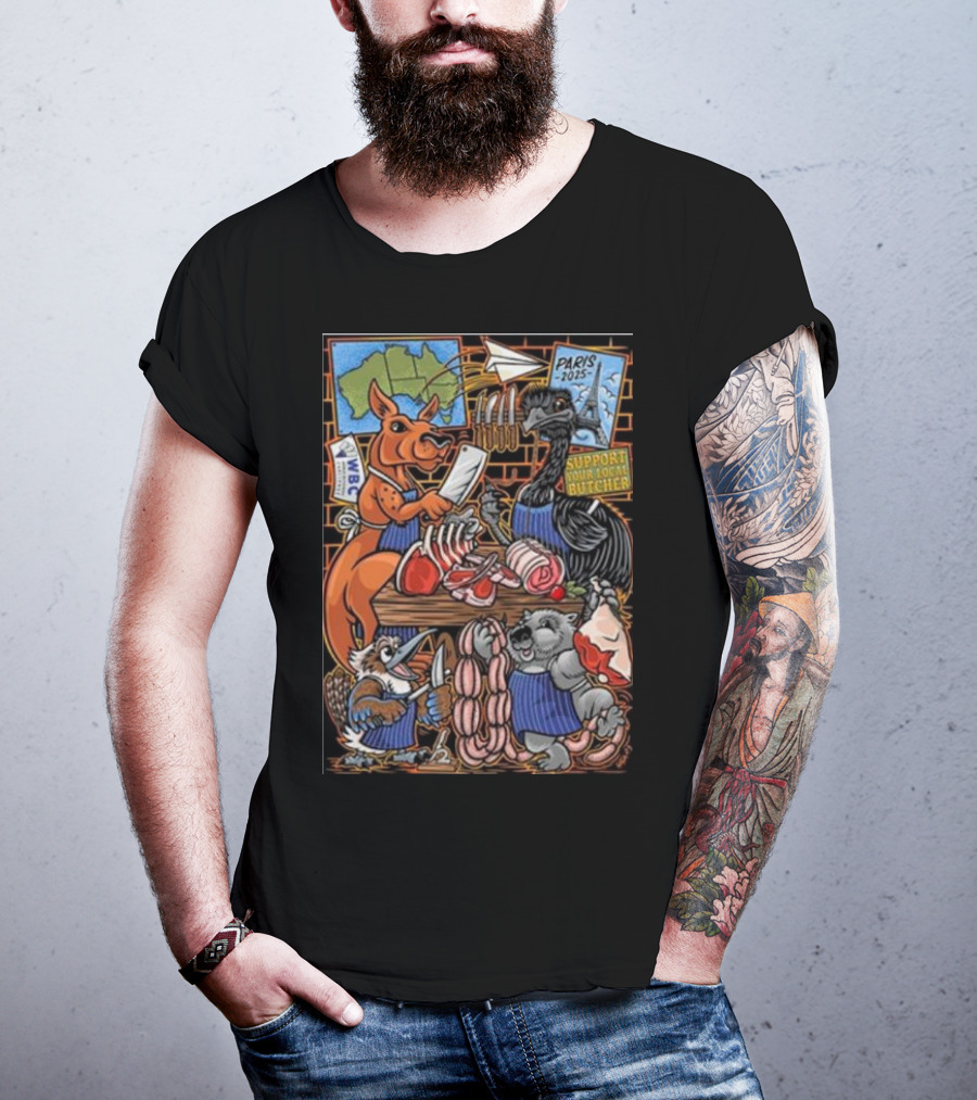 Paris 2025 Support Your Local Butcher Australian Animals Butchery Scene T-Shirt