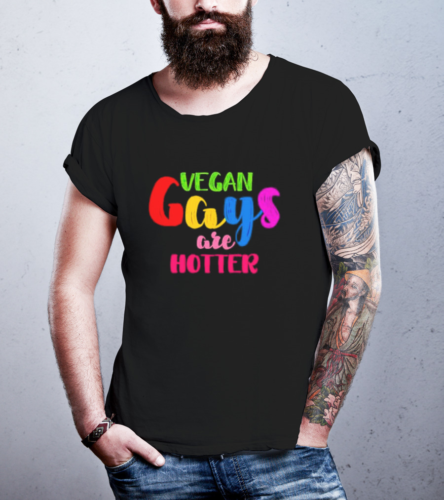 Vegan Gays Are Hotter Rainbow Pride T-Shirt