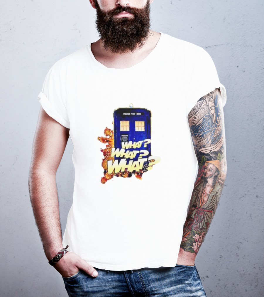 Police Public Call Box What What What TARDIS Doctor Who T-Shirt