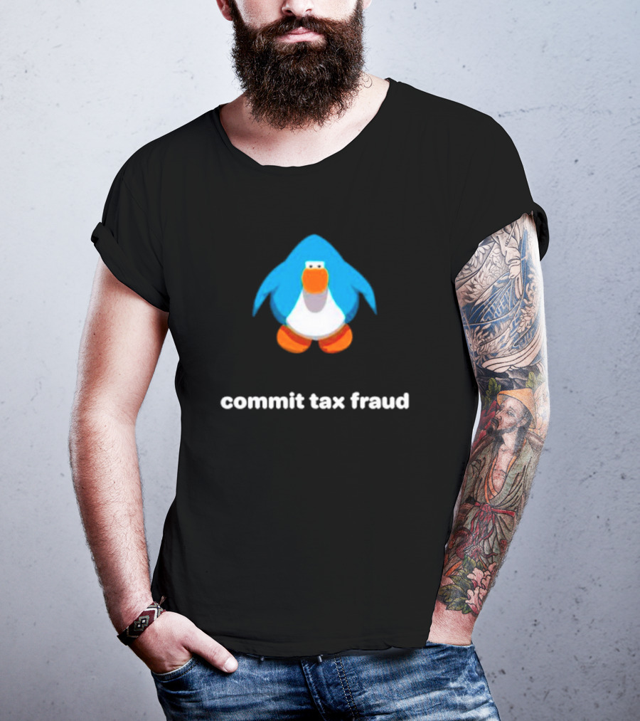 Commit Tax Fraud Club Penguin Meme T-Shirt