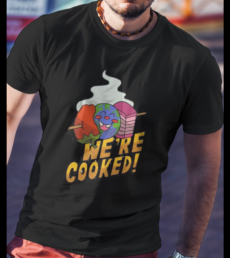We're Cooked Earth Emoji Skewered BBQ Funny T-Shirt
