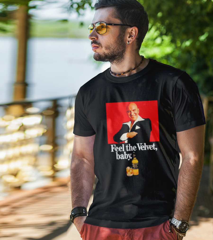 Feel The Velvet Baby Black Velvet Whiskey Telly Savalas T-Shirt