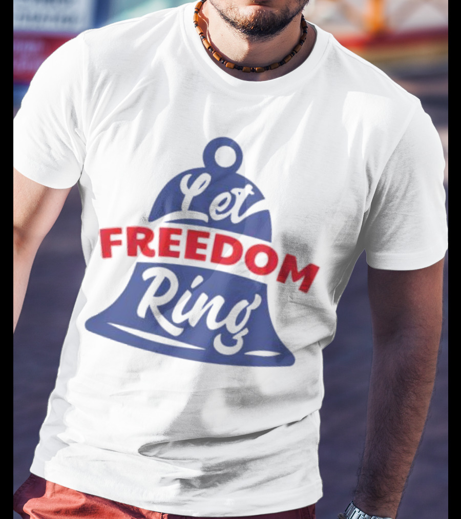 Let Freedom Ring Liberty Bell Iconic T-Shirt