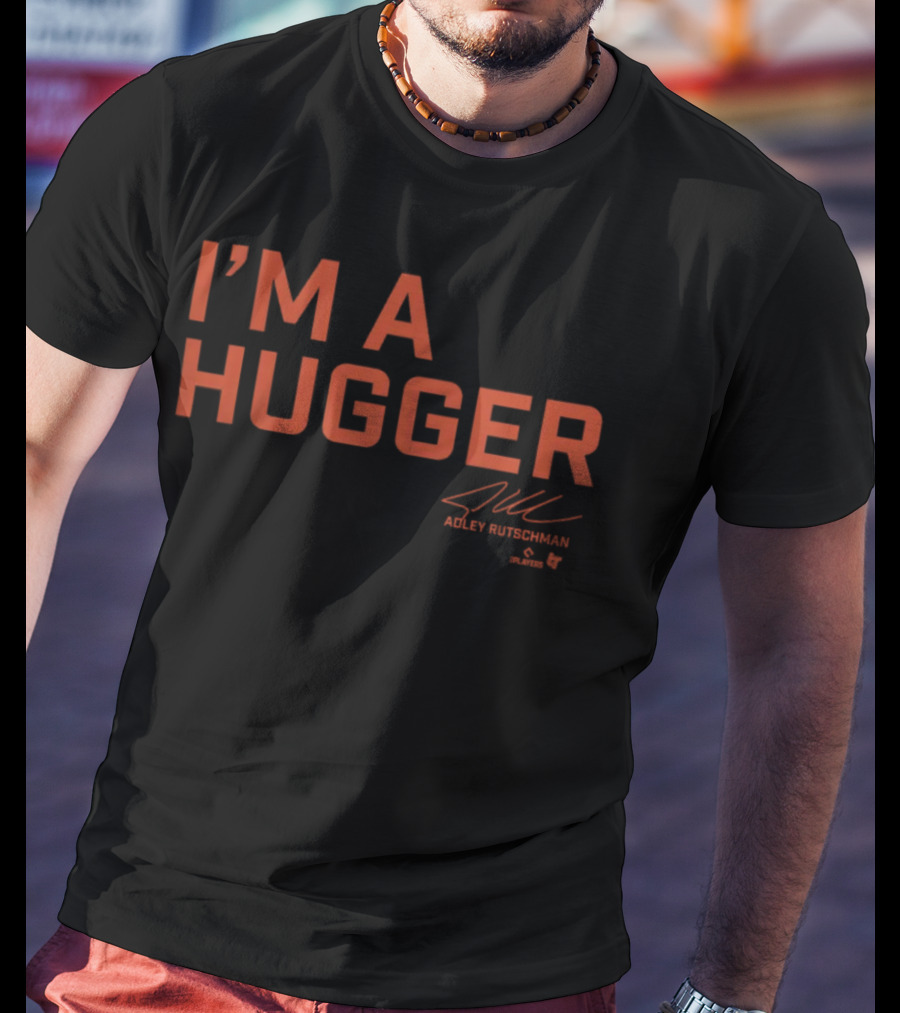 I'm A Hugger Adley Rutschman MLBPA Baltimore T-Shirt