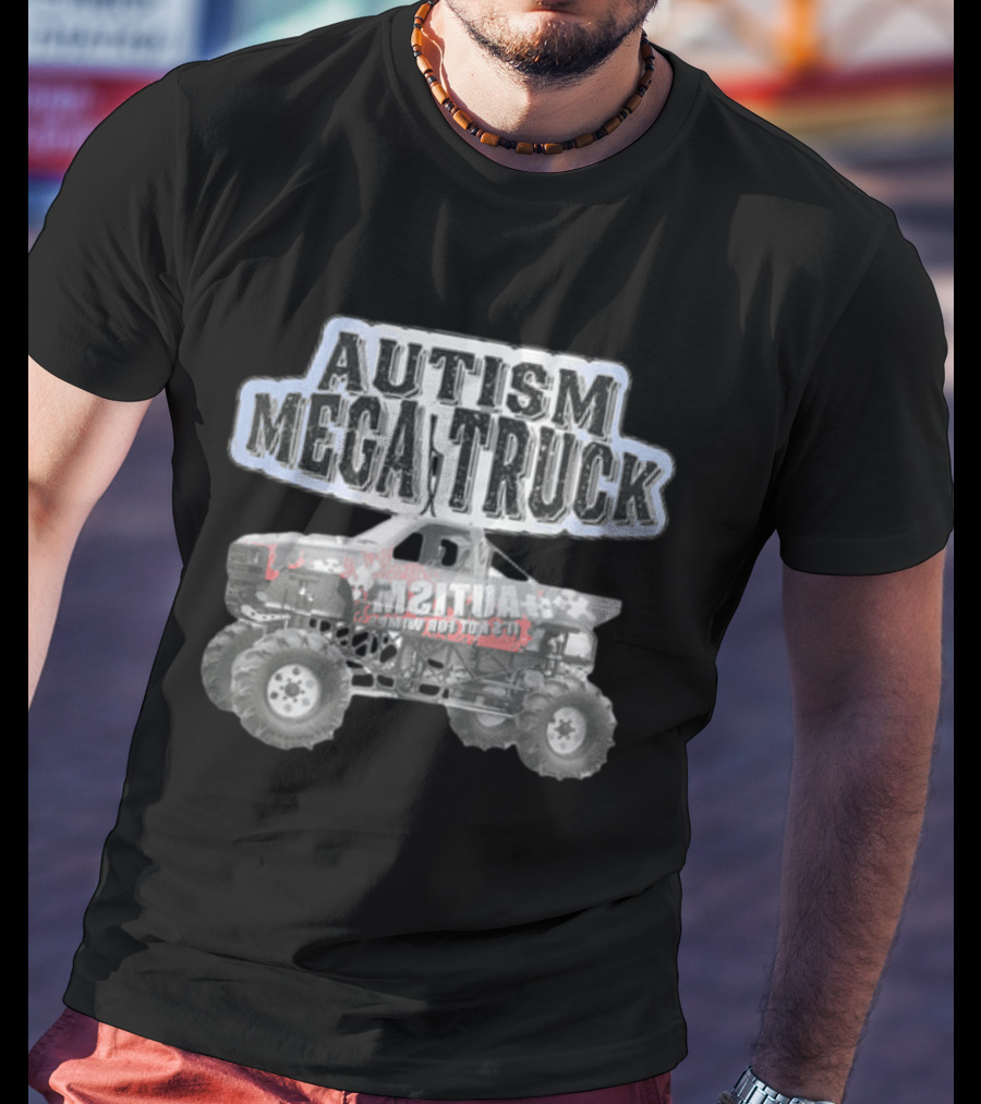 Autism Mega Truck Let Me Roll To It T-Shirt