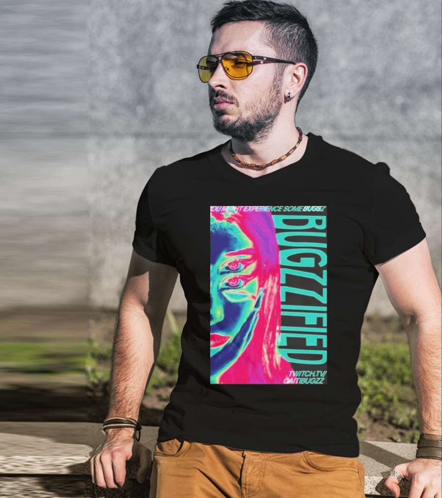 YOU MIGHT EXPERIENCE SOME BUGS BUGZZIFIED TWITCH.TV/CAITIBUGZZ T-Shirt