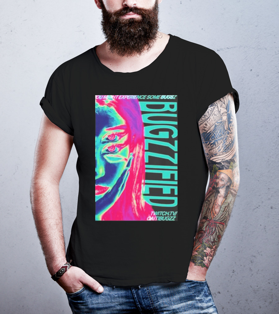 YOU MIGHT EXPERIENCE SOME BUGS BUGZZIFIED TWITCH.TV/CAITIBUGZZ T-Shirt